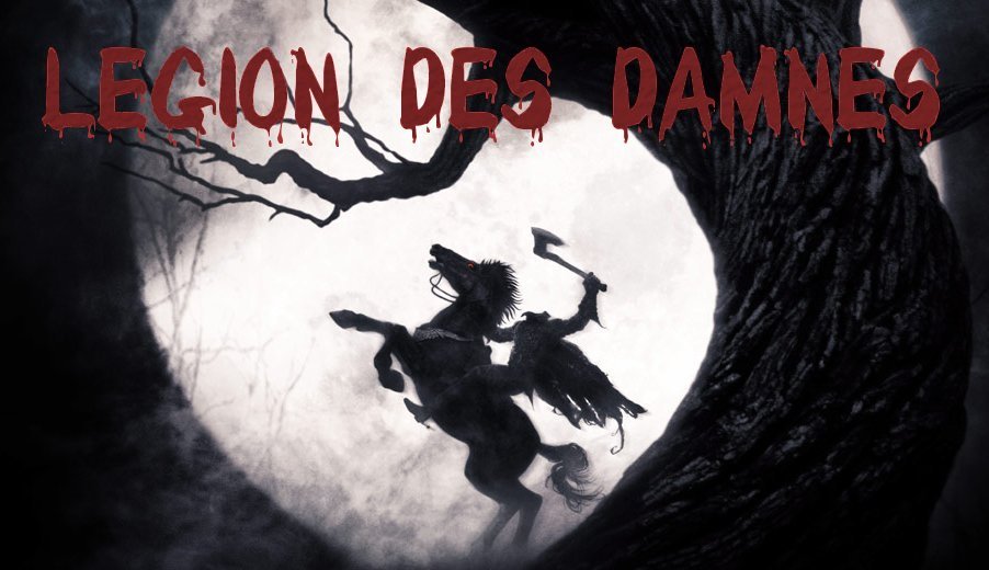 La L&eacute;gion Des Damn&eacute;s...